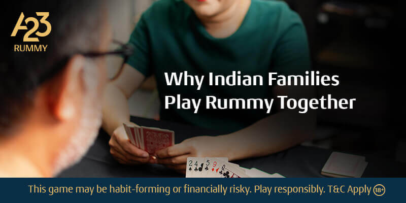 Why Indian Families Play Rummy Together