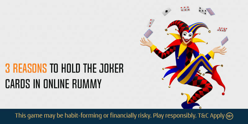 3 Reasons to Hold the Joker Cards in Online Rummy