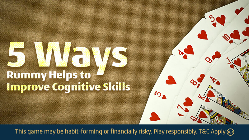 5 Ways Rummy Helps to Improve Cognitive Skills