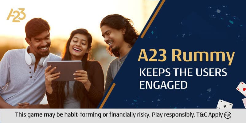 How A23 Rummy Keeps the Users Engaged with its Features?
