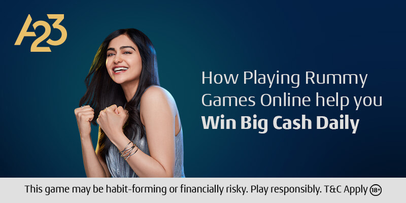 How Playing Rummy Games Online help you Win Big Cash Daily