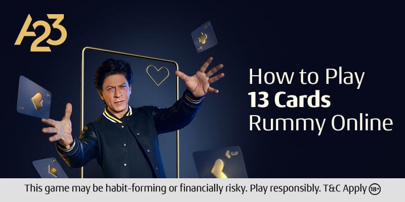 How to Play 13 Cards Rummy Online on A23
