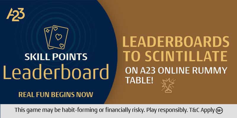 Leaderboards to Scintillate on A23 Online Rummy Table!