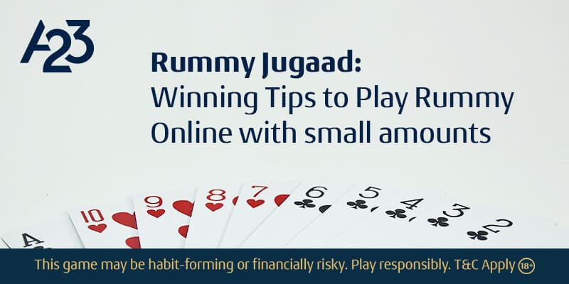Rummy Jugaad: Winning Tips to Play Rummy Online with Small Amounts