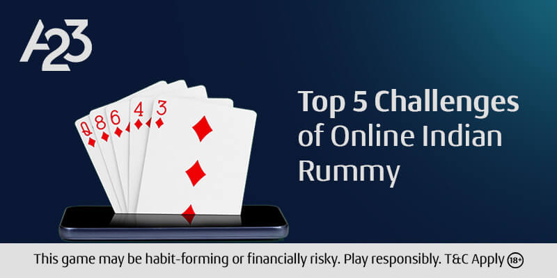 Top 5 Challenges of Indian Rummy Online