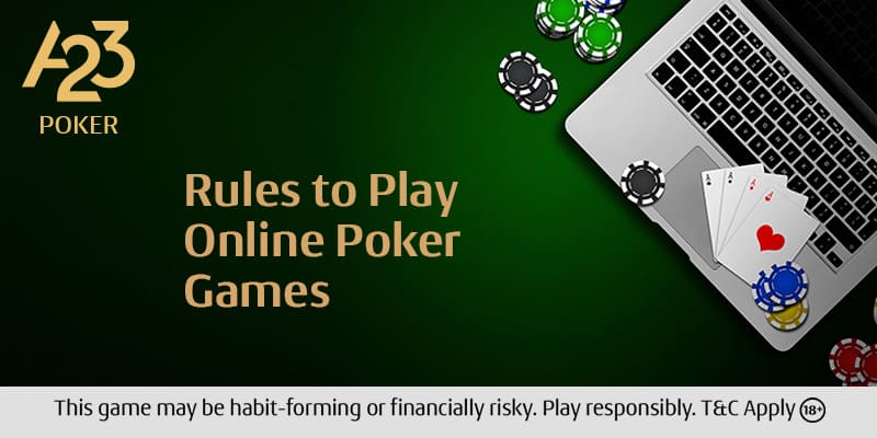 Rules to Play Online Poker Games