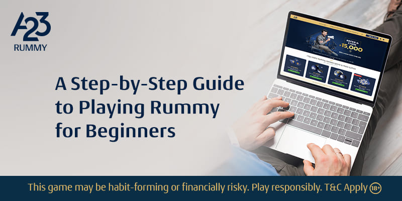Step-by-Step Guide to Playing Rummy