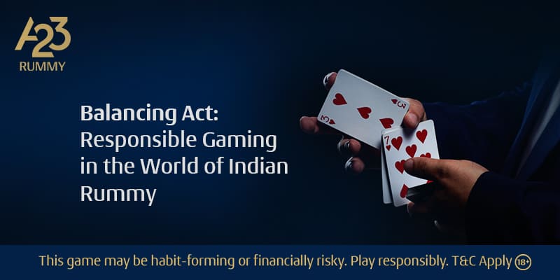 Responsible Gaming in the World of Indian Rummy
