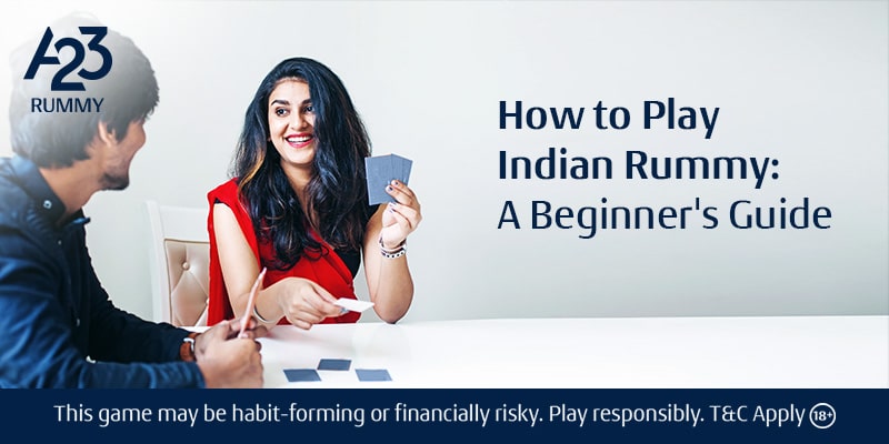 How to Play Indian Rummy: A Beginner's Guide