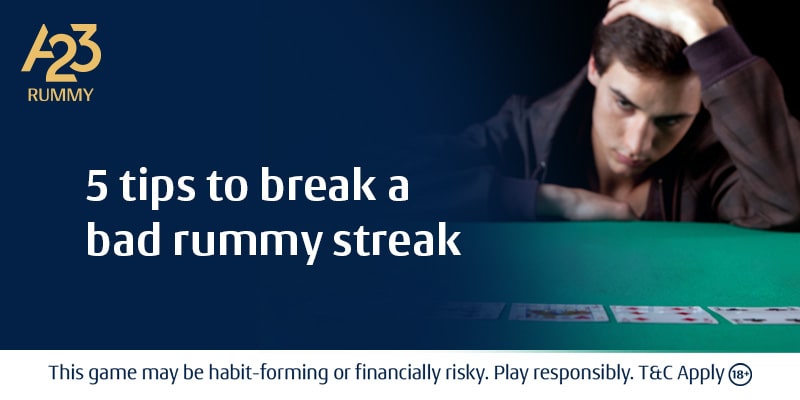 5 tips to break a bad streak in Rummy games