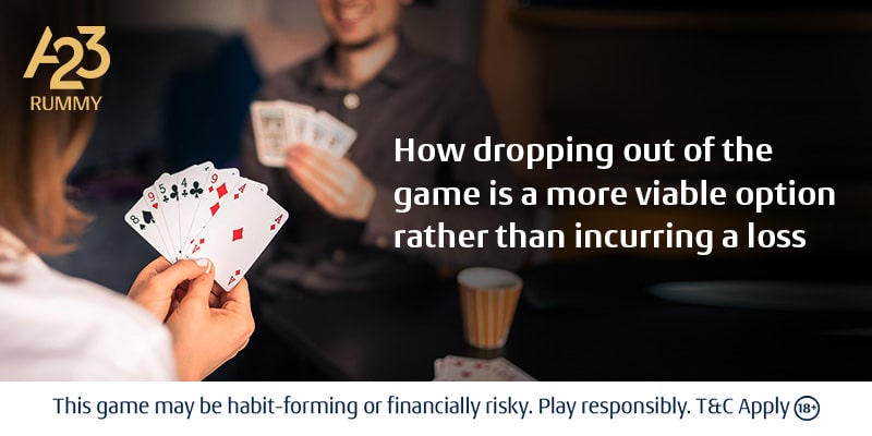 How Dropping Out of the Game is a More Viable Option Rather Than Incurring a Loss