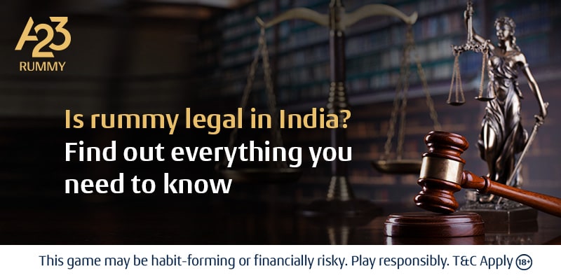 All About Rummy's Legal Status in India