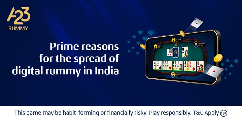 <strong>Prime Reasons for the Spread of Digital Rummy in India</strong>