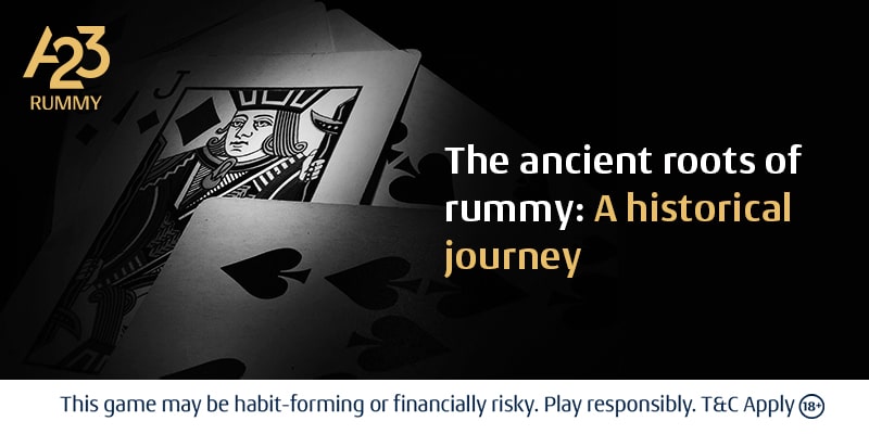 The Ancient Roots of Rummy: A Historical Journey