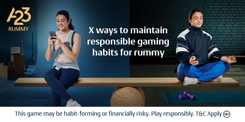 6 Ways to Maintain Responsible Haming Habits for Rummy
