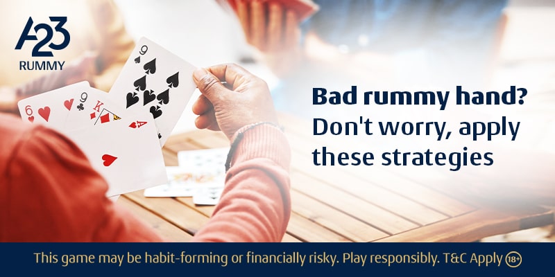 Bad Rummy Hand? Don’t Worry, Apply These Strategies