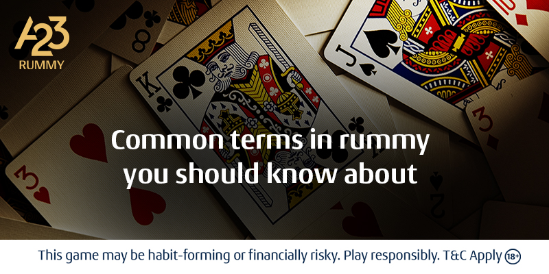Common Rummy Terms used while playing rummy you should know about