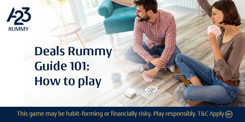 <strong>How to play deals rummy? Guide 101</strong>