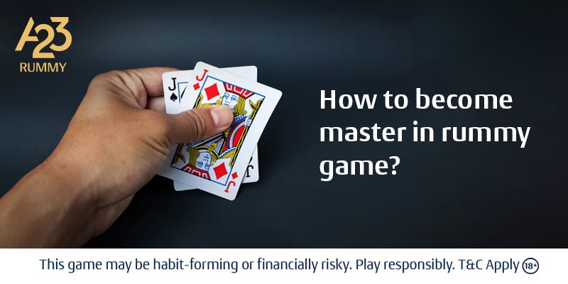 How to Become Master in a Rummy Game?