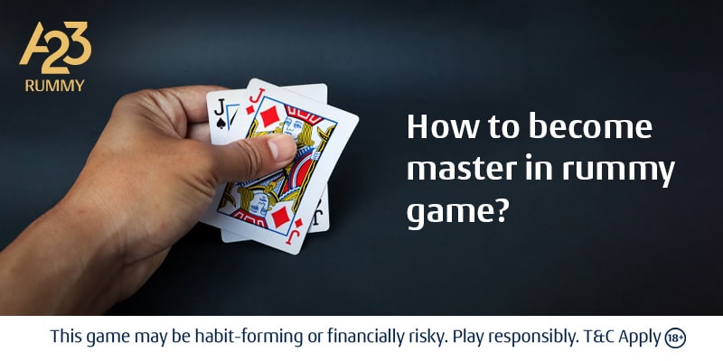 How To Become A Rummy Master?
