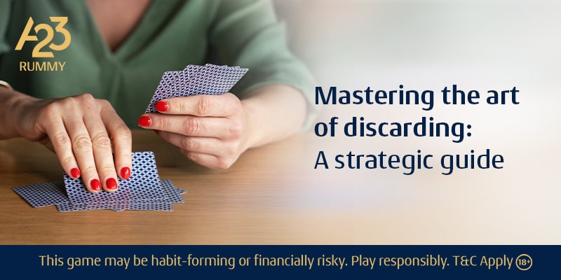 Discarding in Rummy - A Strategic Guide