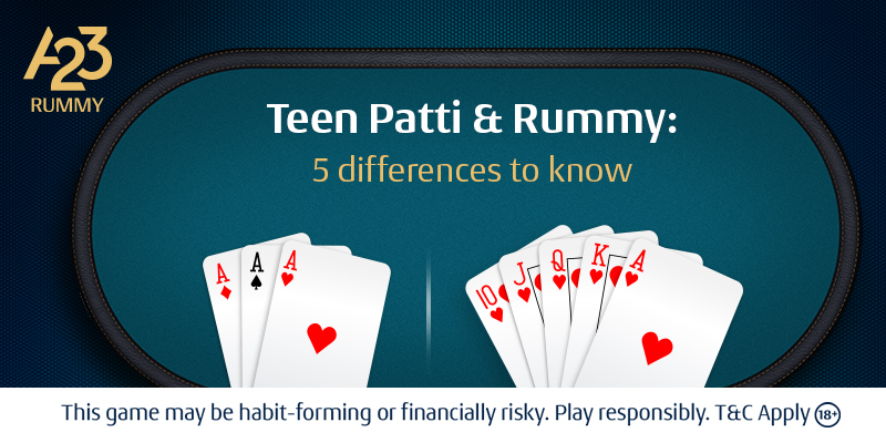 Teen Patti & Rummy: 5 differences to know