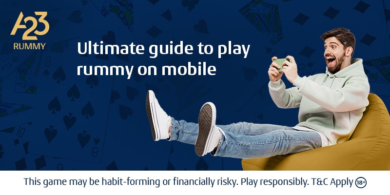 Guide to Play Online Rummy on Mobile App
