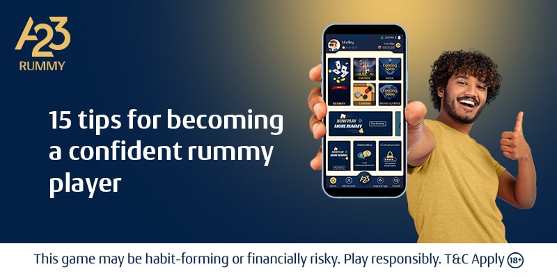 15 Tips To Become a Confident Rummy Player