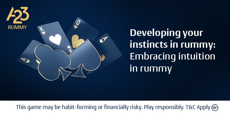 Developing and Embracing Your Instincts in Rummy