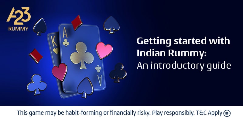 Getting Started with Indian Rummy: An Introductory Guide