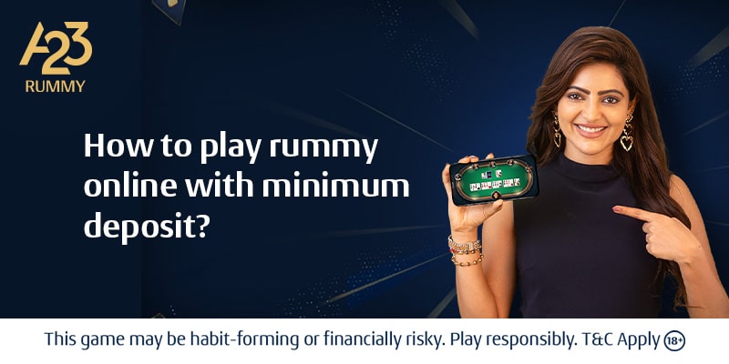 How to Play Rummy Online with Minimum Deposit?
