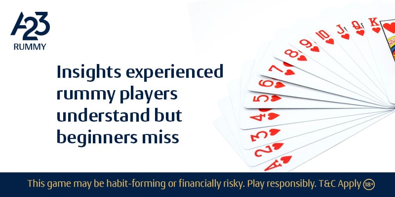 Insights Experienced Rummy Players Understand but Beginners Miss