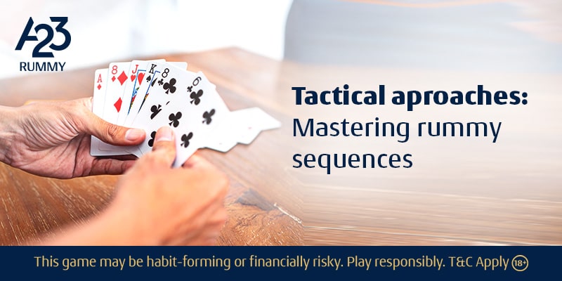 Master Rummy Sequences with Tactical Approach