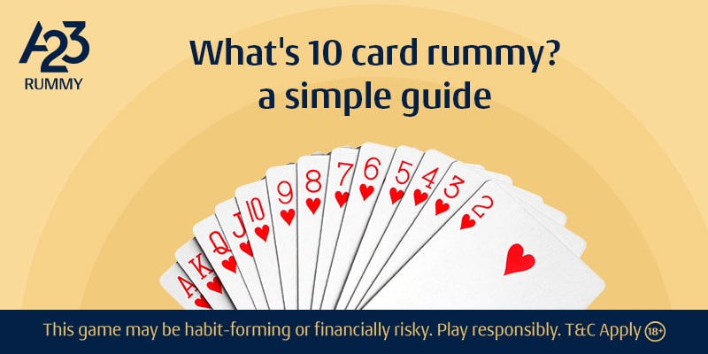 What’s 10-Card Rummy? A Simple Guide