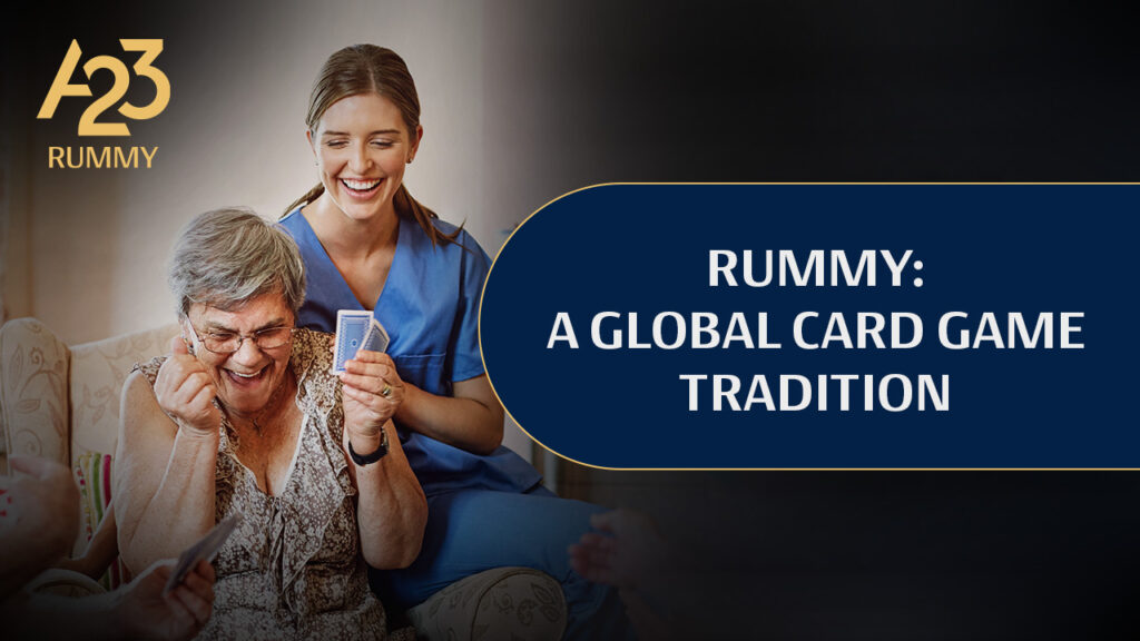 A23 Rummy banner image of a blog where it speaks about Rummy being a global card game tradition.